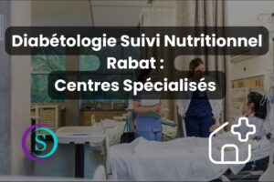 diabétologie suivi nutritionnel Rabat