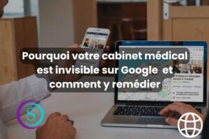 cabinet médical invisible Google recherche médecin sur mobile et Google Maps Casablanca
