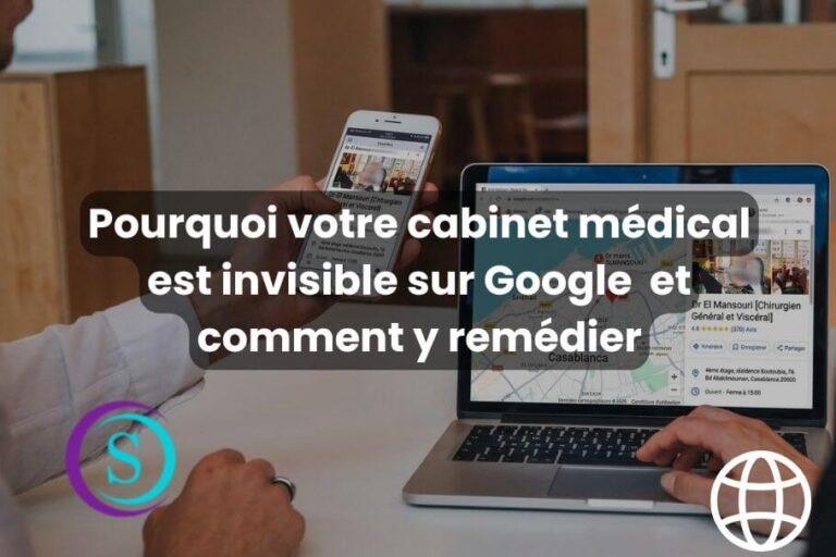 cabinet médical invisible Google recherche médecin sur mobile et Google Maps Casablanca