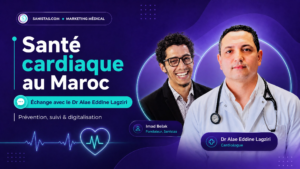 Couverture Santé Cardiaque au Maroc avec le Dr Alae Eddine Lagziri, cardiologue, et Imad Belak de Sanistas, abordant la prévention, le suivi et la digitalisation de la santé cardiovasculaire.