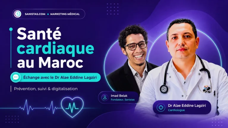 Couverture Santé Cardiaque au Maroc avec le Dr Alae Eddine Lagziri, cardiologue, et Imad Belak de Sanistas, abordant la prévention, le suivi et la digitalisation de la santé cardiovasculaire.